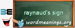 WordMeaning blackboard for raynaud's sign